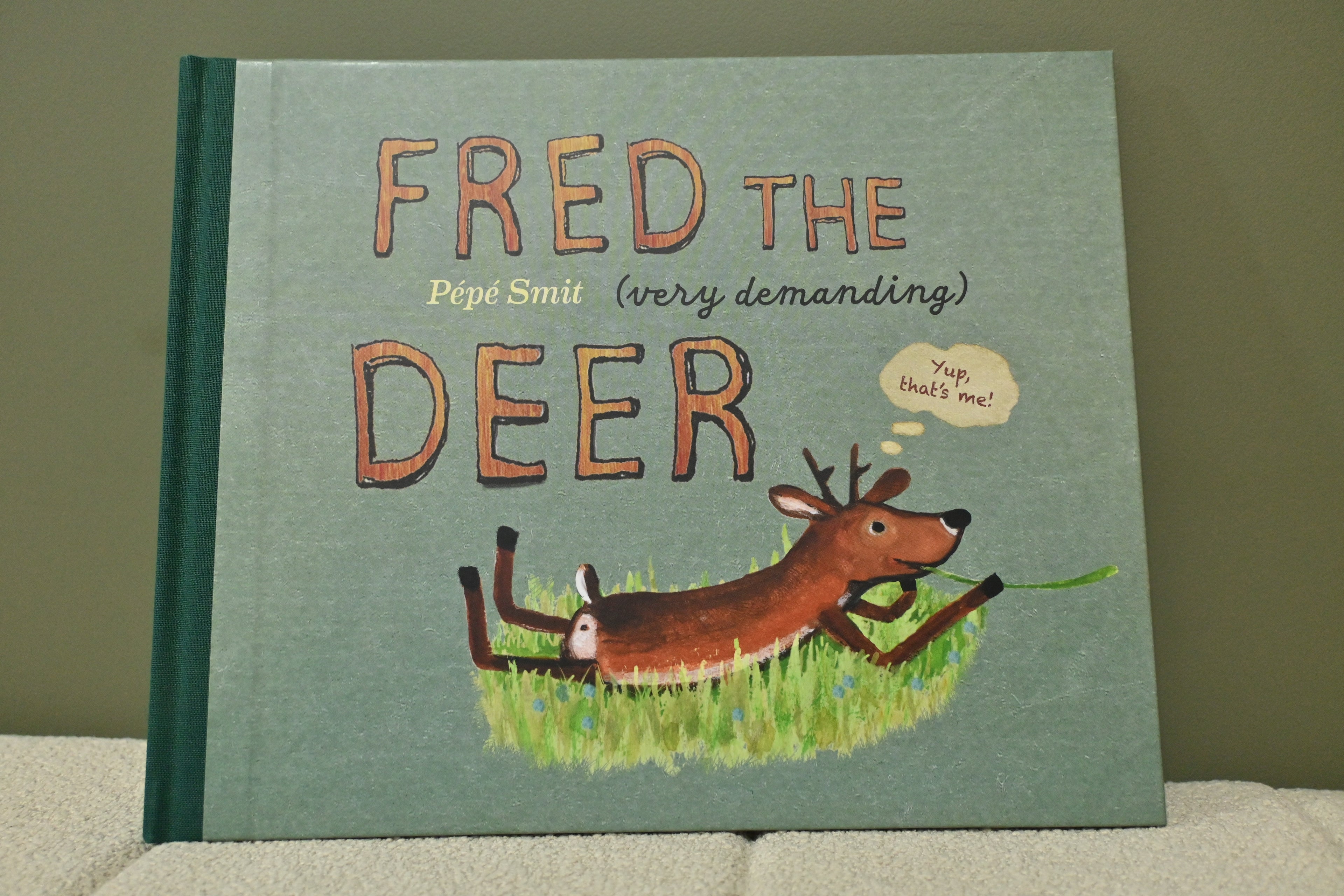 Fred the Very Demanding Deer