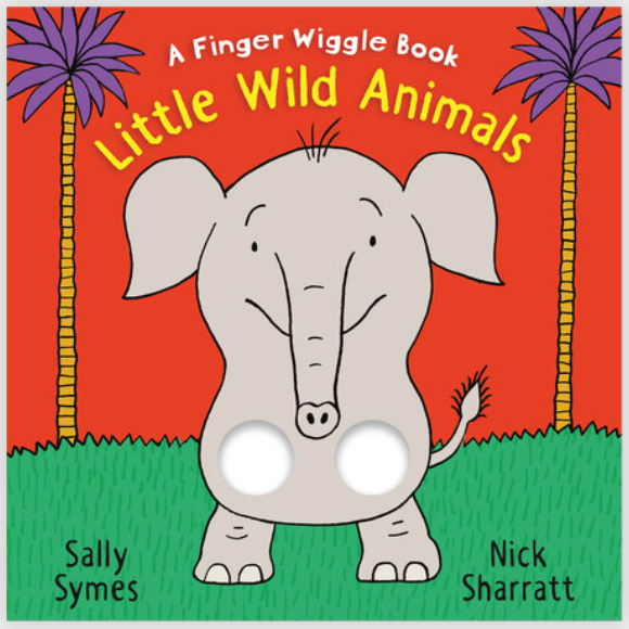 Little Wild Animals: A Finger Wiggle Book